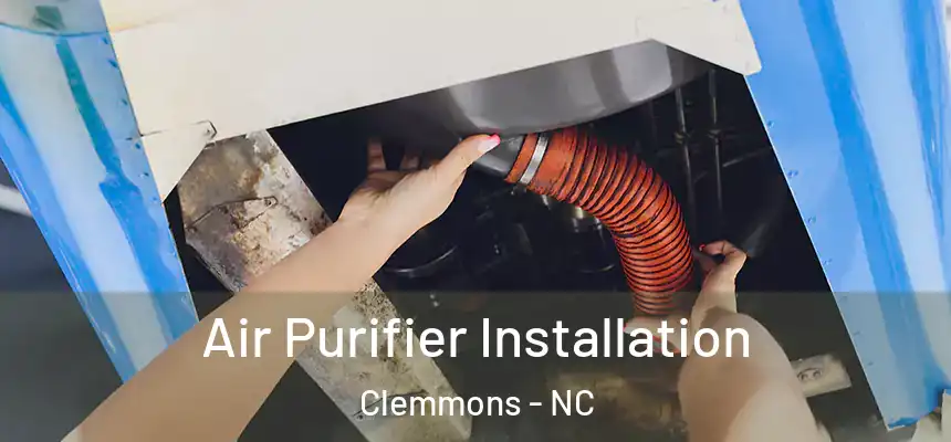 Air Purifier Installation Clemmons - NC