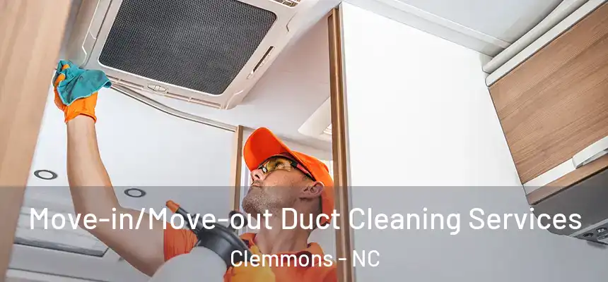  Move-in/Move-out Duct Cleaning Services Clemmons - NC